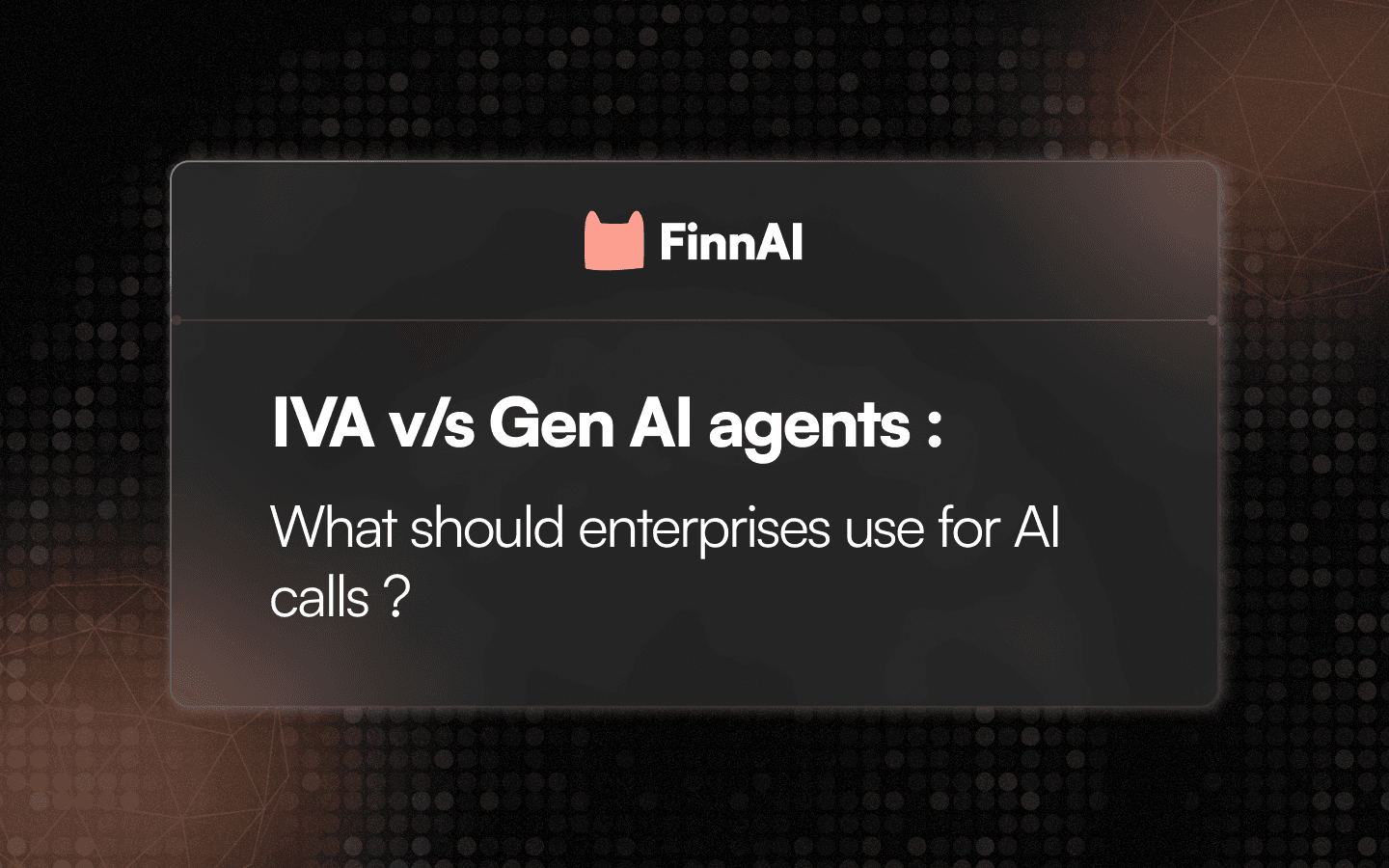 IVA vs. Agentes de Voz com Generative AI: O Que as Empresas Devem Usar